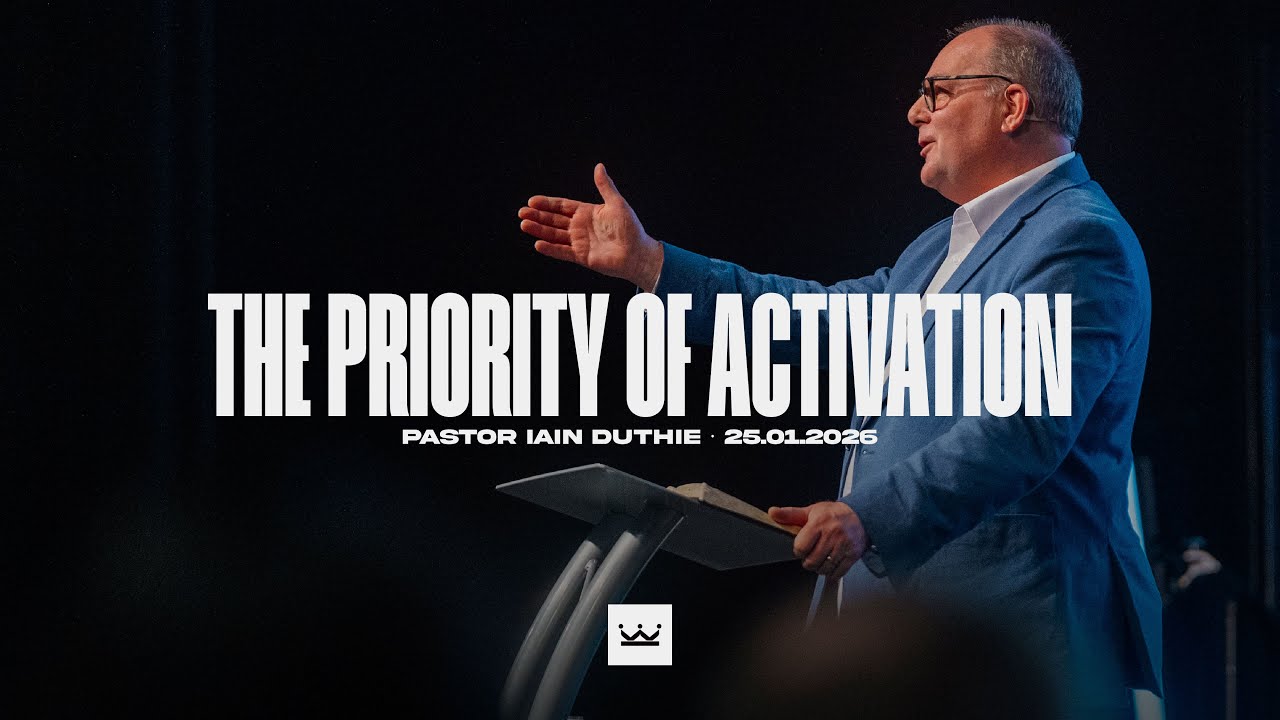 The Priority of Activation (Part 3, Matthew 28:16-20) | Pastor Iain Duthie | King's Church