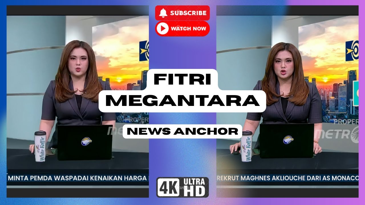 METRO TV - Fitri Megantara (4K)