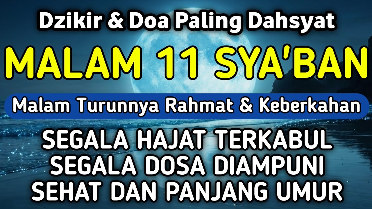 DZIKIR DI MALAM 11 SYA'BAN | DZIKIR MUSTAJAB 11 SYA'BAN - Alaa Aqel