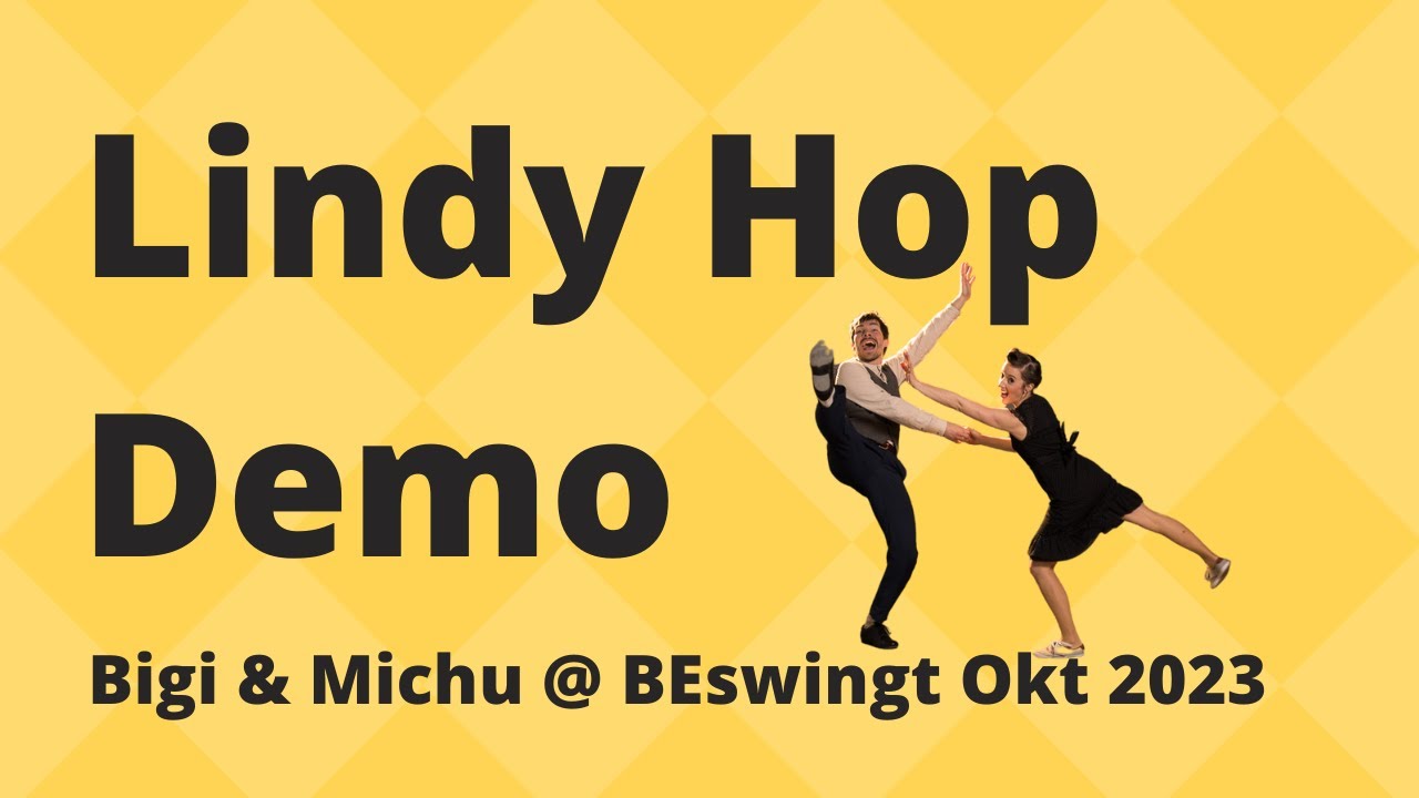 Lindy Hop Demo Bigi & Michu @ BEswingt (Okt 2023)