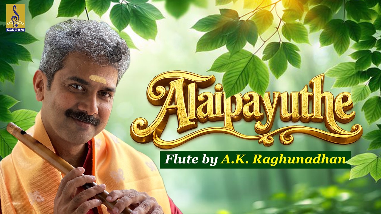 Alaipayuthe | Relaxing Instrumental Music on Flute by A.K. Raghunadhan