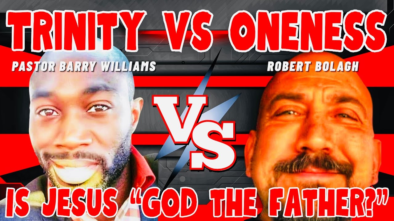 Trinity vs Oneness Debate! Pastor Barry Williams vs Robert Bolagh Debate is Jesus God the Father?