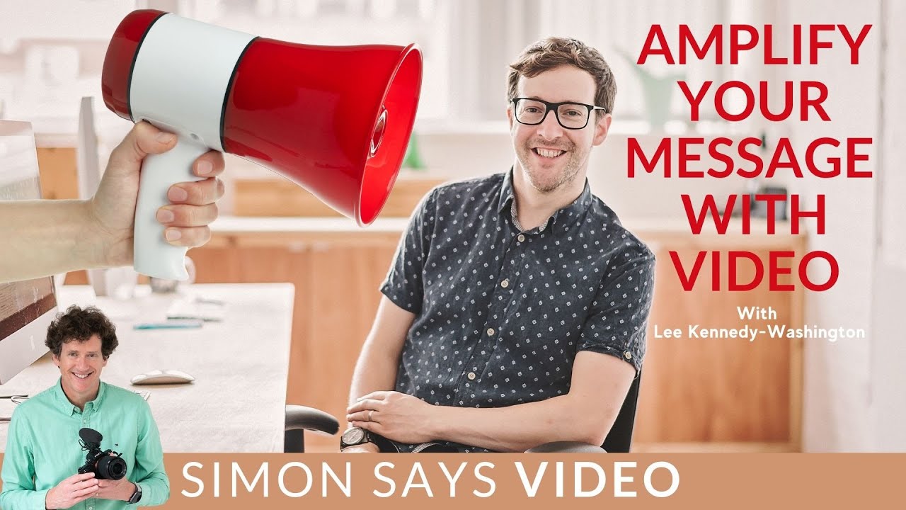 Amplify your message with video