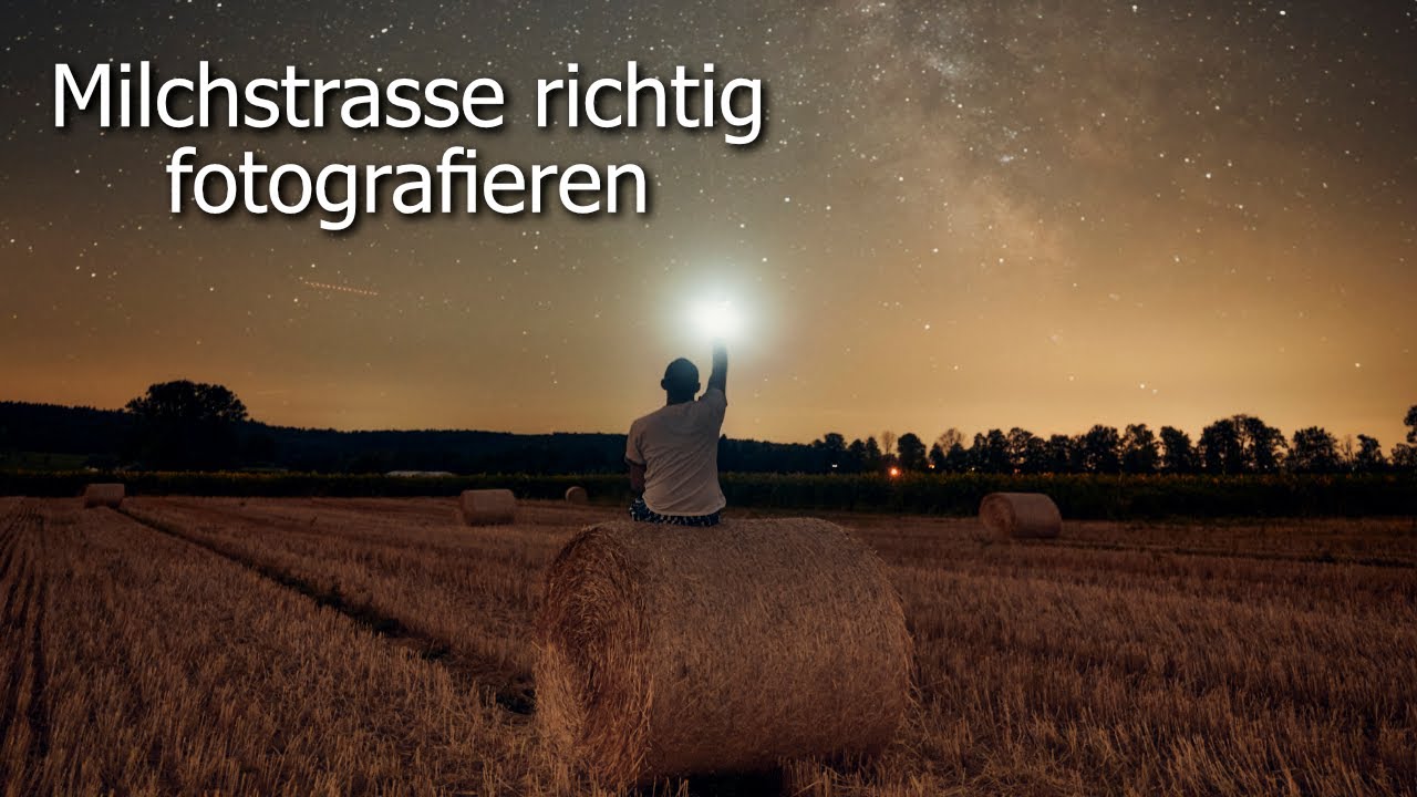 Milchstrasse richtig fotografieren - Was braucht man daf&uuml;r