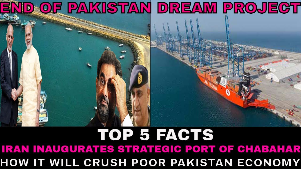 Iran inaugurates strategic port of Chabahar how it affect China and pakistan dream project