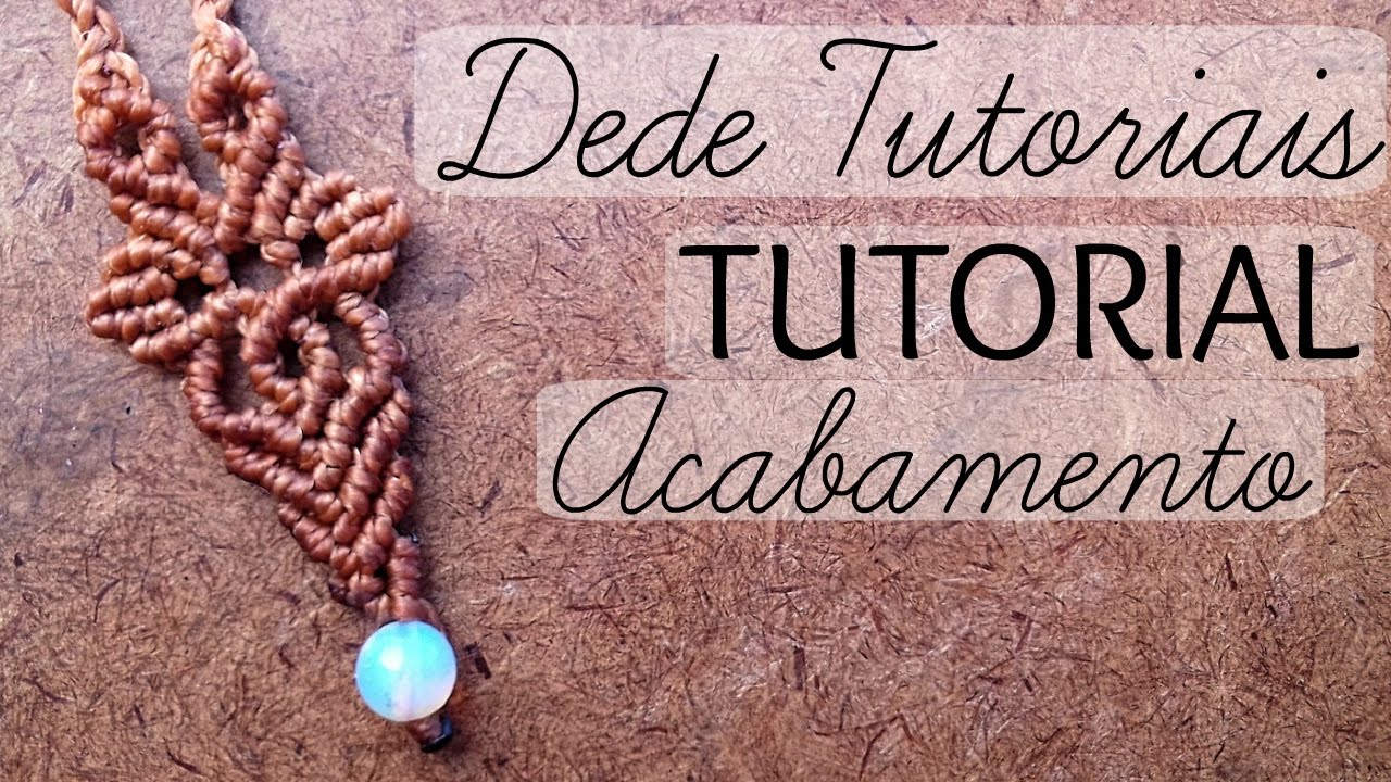 Dede Tutoriais | Como fazer Acabamento no final do colar #42