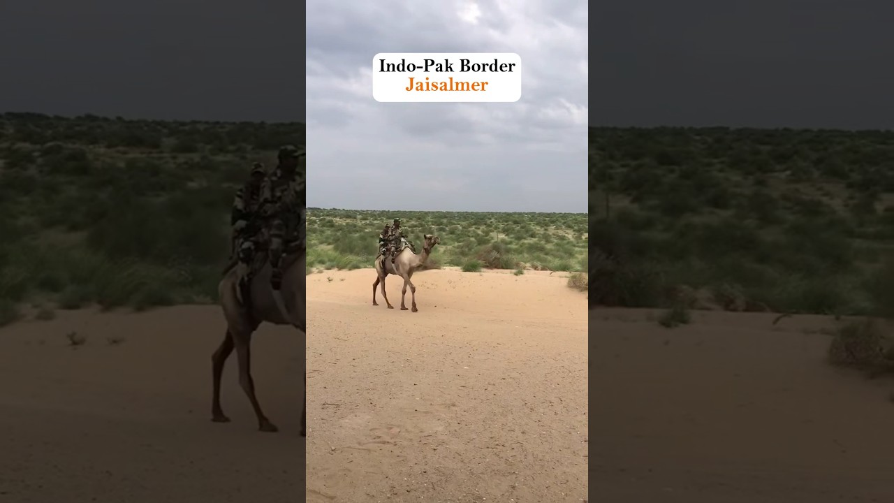 Indo-Pak Border, Jaisalmer 🇮🇳✨🪖