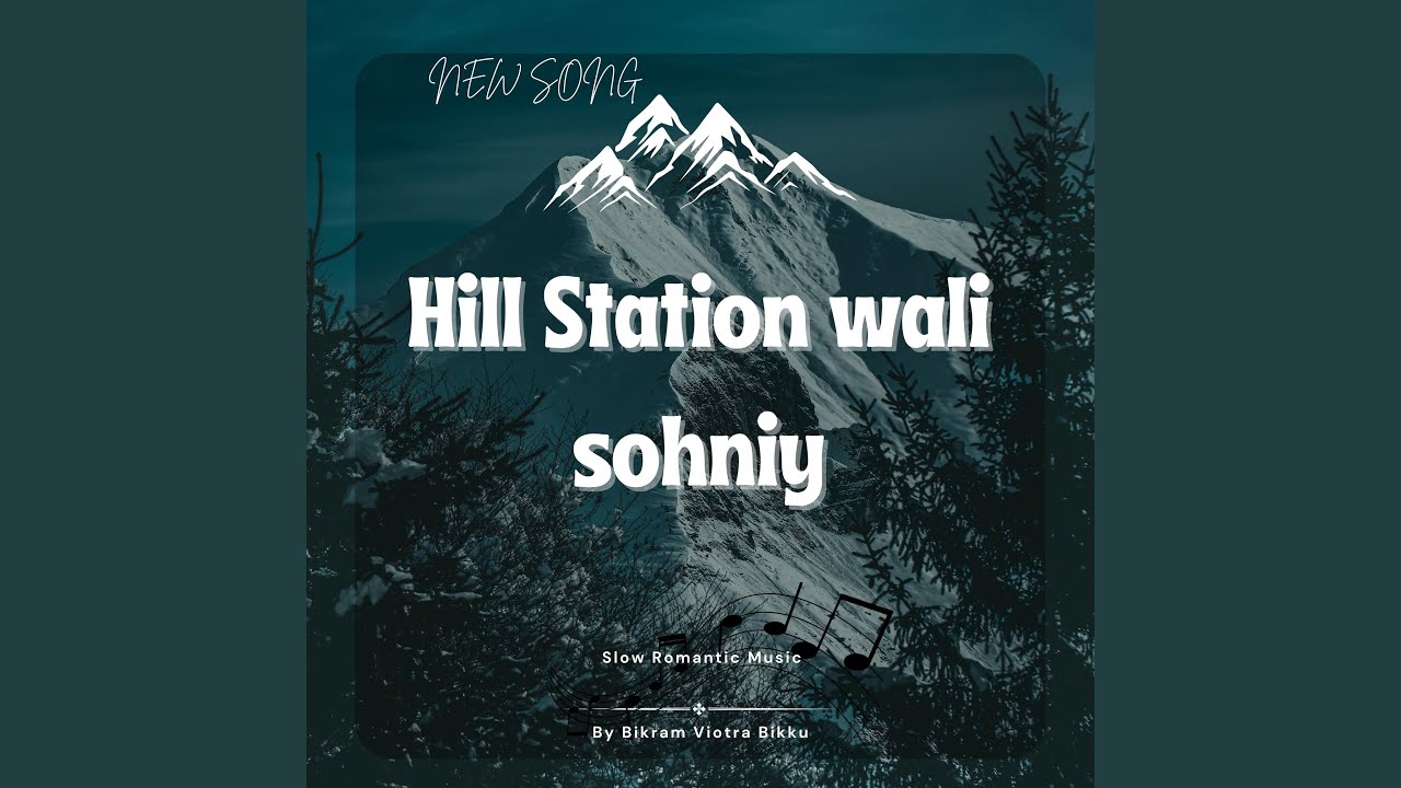 Hill Station Wali Sohniye