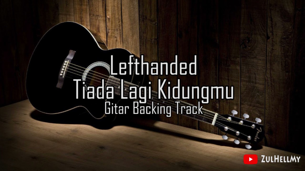 Lefthanded - Tiada Lagi Kidungmu Gitar Backing Track