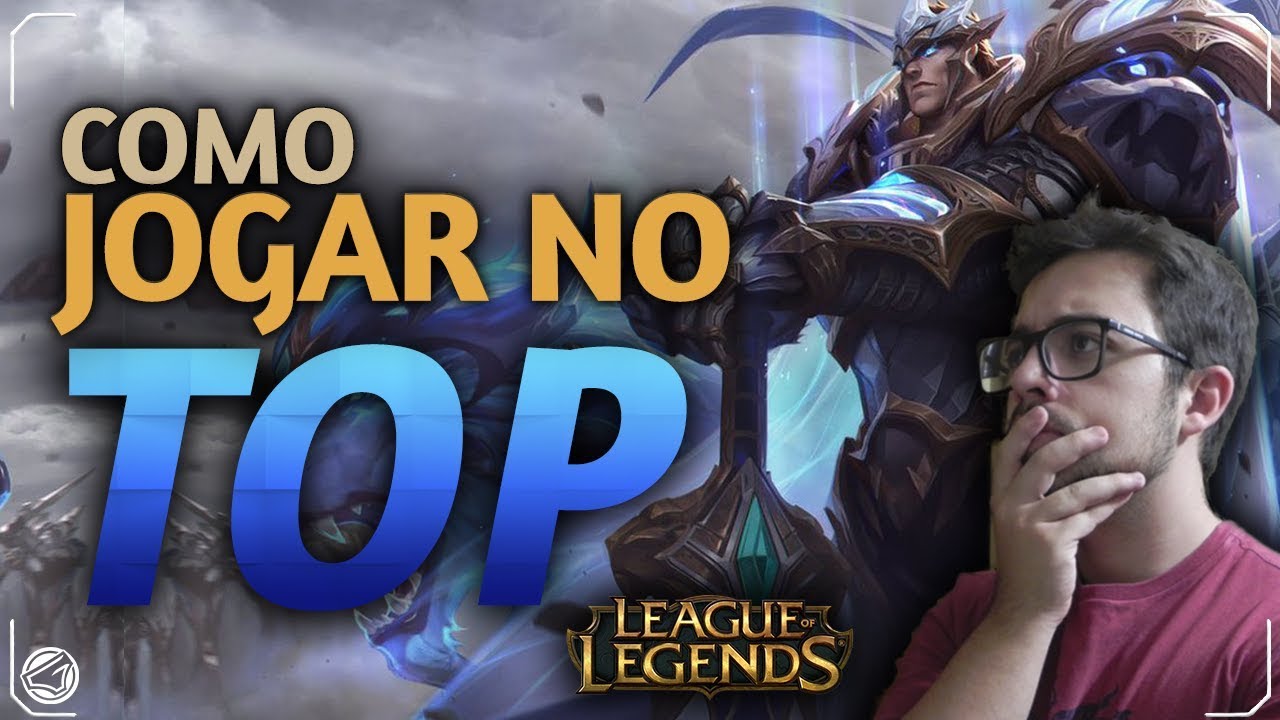 COMO JOGAR no TOP! GUIA BÁSICO - LEAGUE OF LEGENDS (ROTA SUPERIOR)