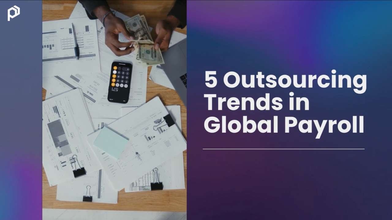 5 Outsourcing Trends in Global Payroll