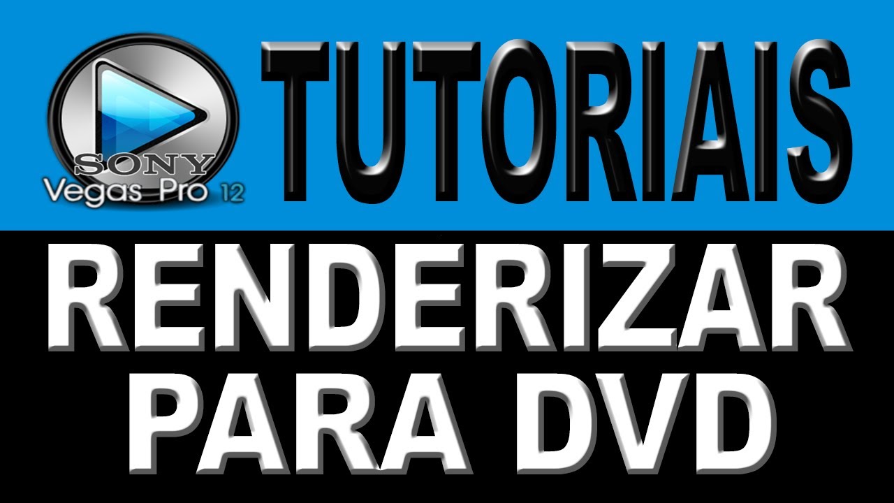Renderizar para Dvd no Sony Vegas