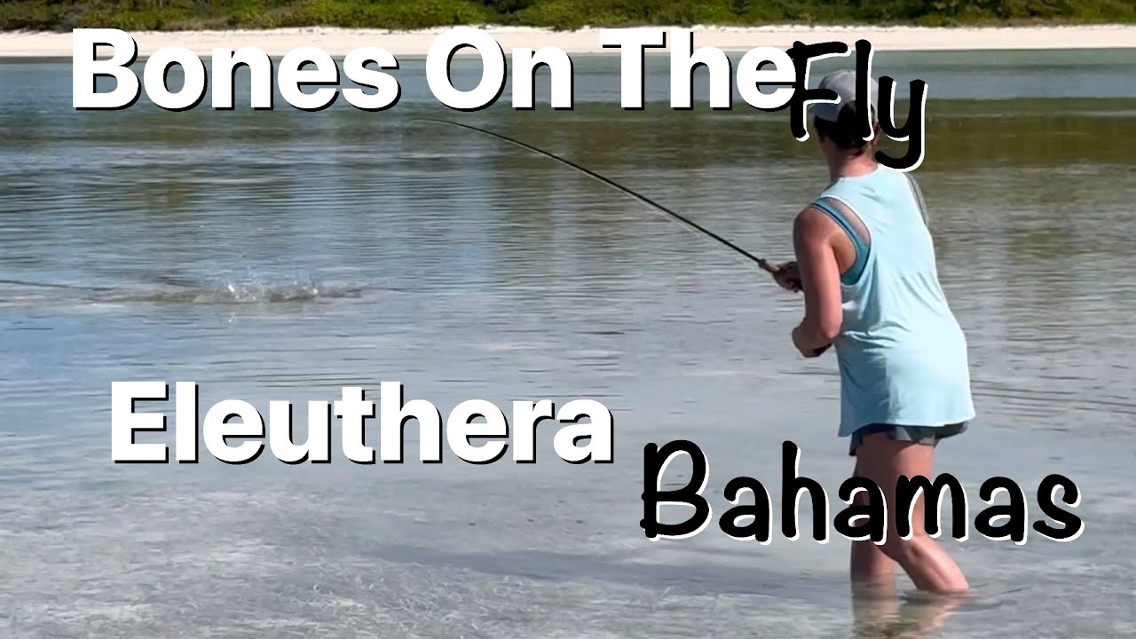 Fly Fishing for Bonefish in Eluethera Bahamas
