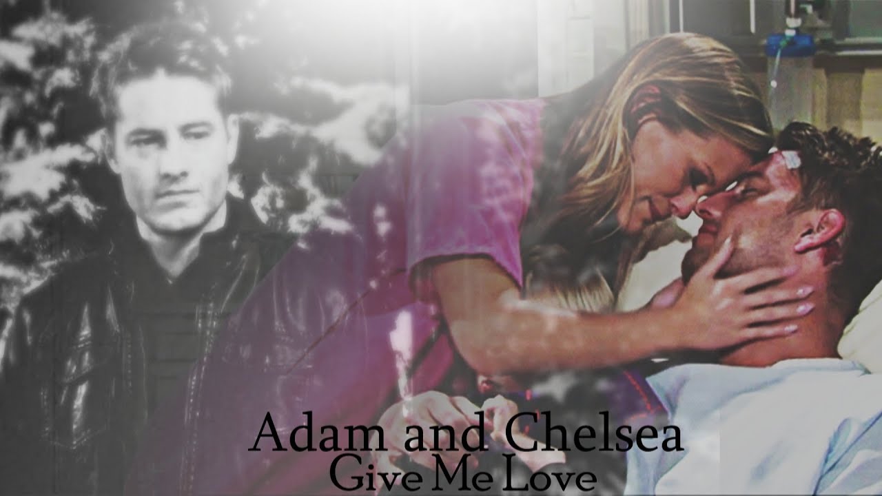 Adam and Chelsea || Give Me Love