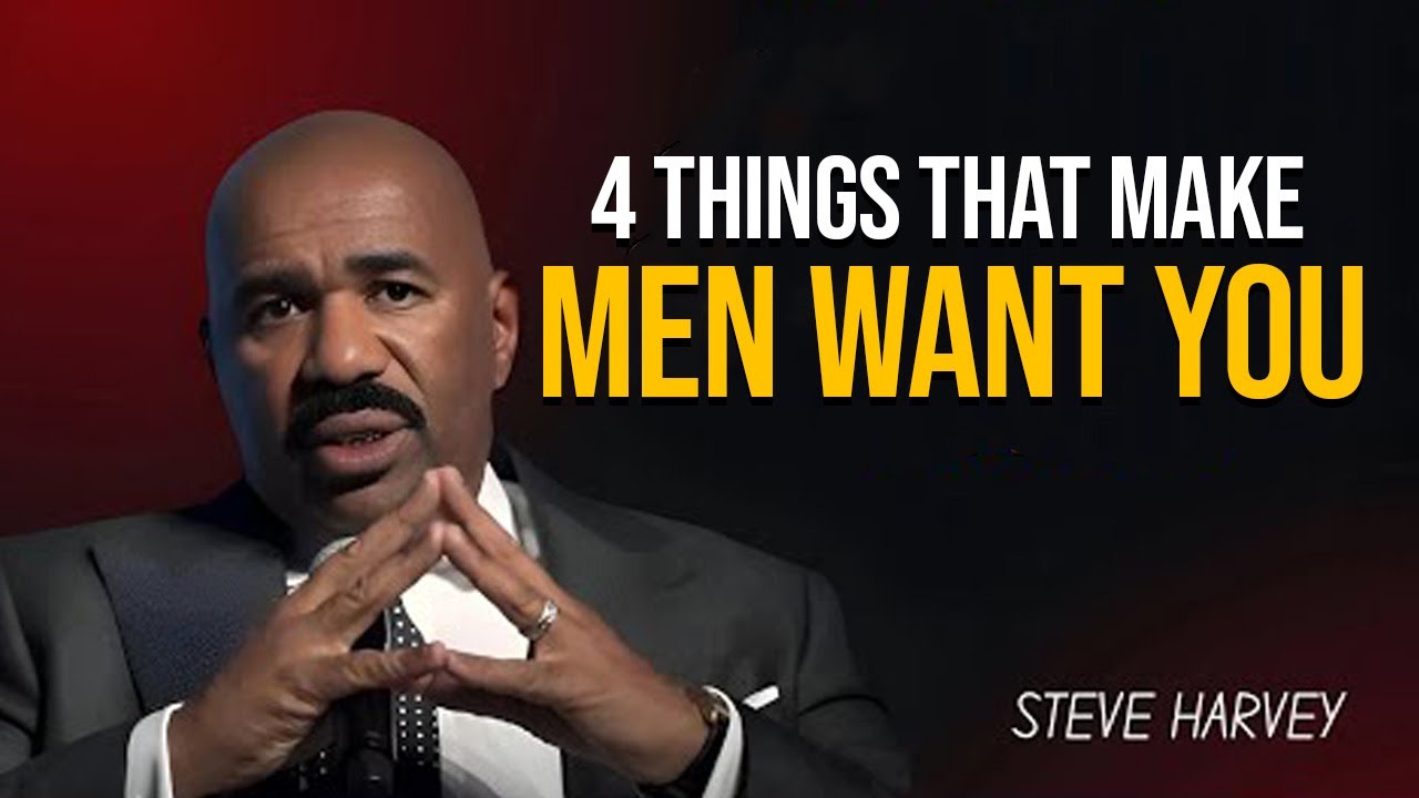 ✨ 4 Things That Make Men WANT You  | Steve Harvey Motivation