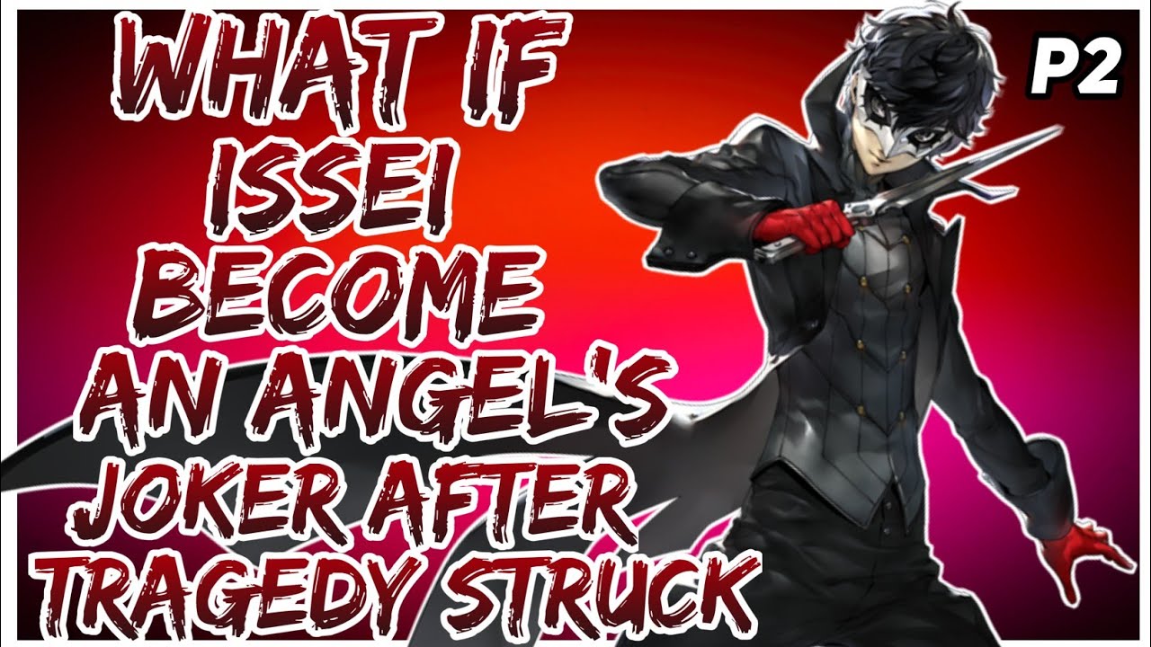 What If Issei Became an Angel's Joker After Tragedy Struck? |Part 2|