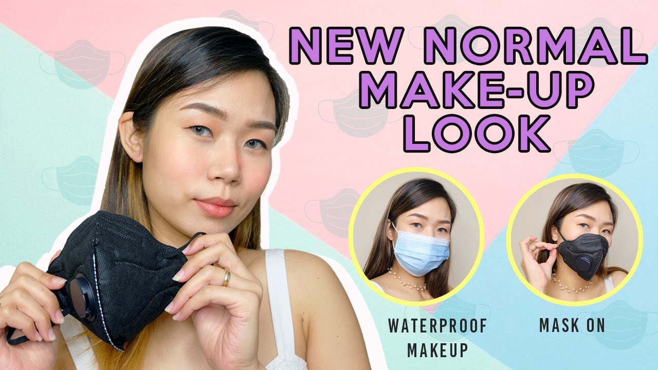 NEW NORMAL DAILY MAKEUP LOOK | PUT YOUR MASK ON | WATERPROOF MAKEUP | QUARANTINE MAKEUP
