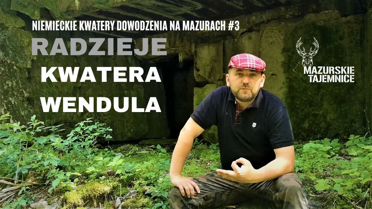 Radzieje: Kwatera Wendula - Niemieckie Kwatery Dowodzenia na Mazurach #3