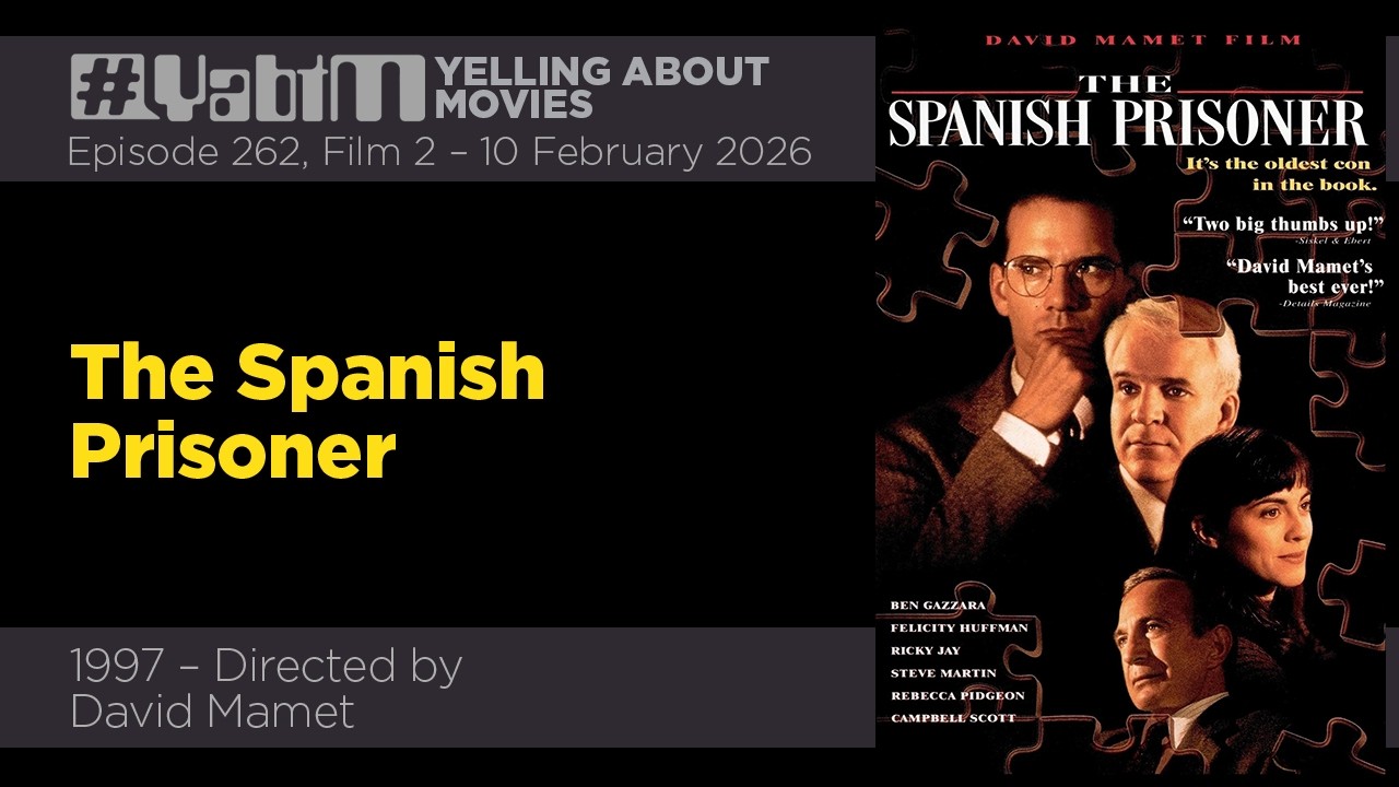 The Spanish Prisoner #YabtM Episode 262