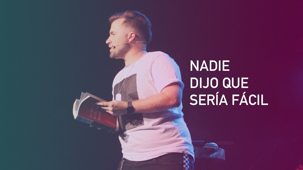 Nadie dijo que sería fácil | Pr. Ezequiel Fattore