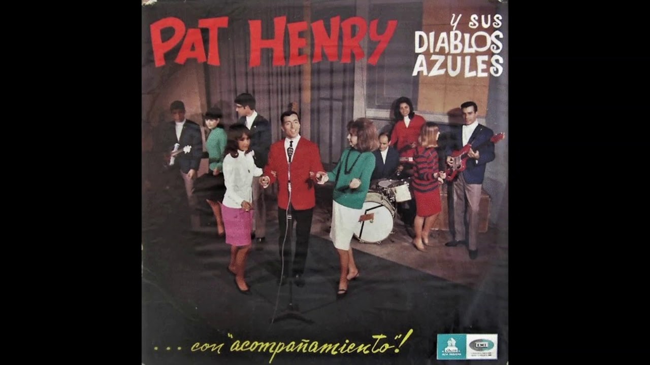 Pat Henry y sus Diablos Azules - ...Con ''acompañamiento''! (1965) (Full album/ Album completo)