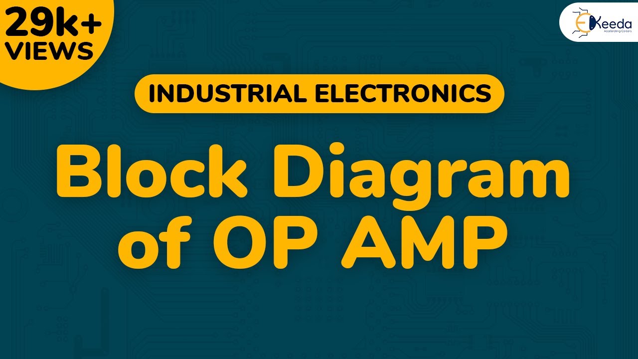 Block Diagram of OP AMP - Operational Amplifier and 555 Timer - Industrial Electronics