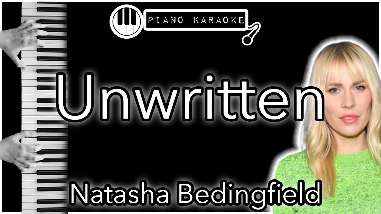 Unwritten - Natasha Bedingfield - Piano Karaoke Instrumental