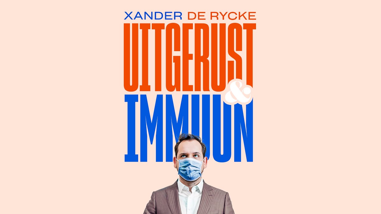 Xander De Rycke - Uitgerust & Immuun