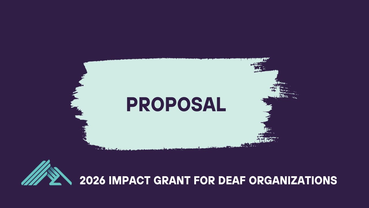 Proposal - 2026 Impact Grant for Deaf Organizations