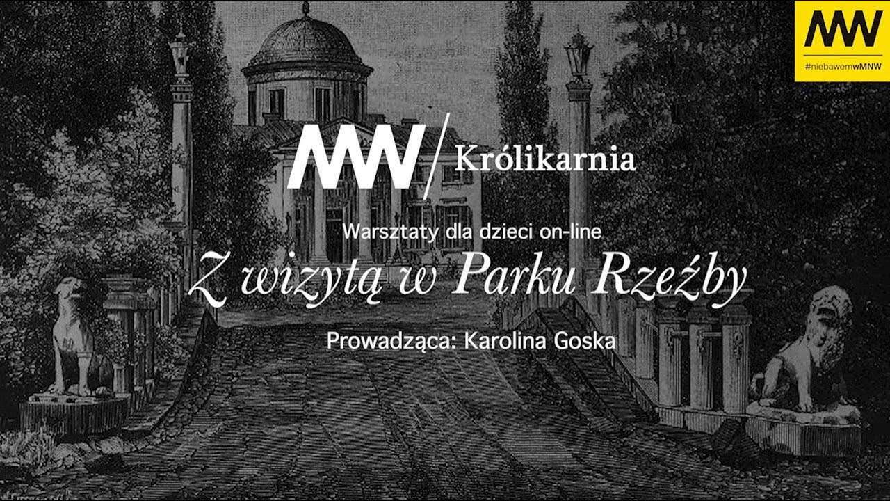 Warsztaty dla dzieci on-line w Królikarni #1 | Z wizytą w Parku Rzeźby