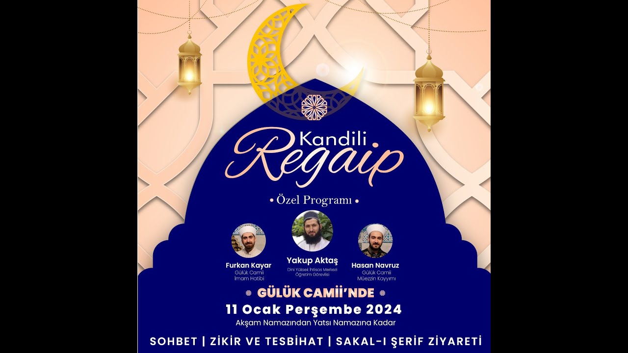 YAKUP AKTAŞ - REGAİP KANDİLİ - GÜLÜK CAMİİ 11.01.2024