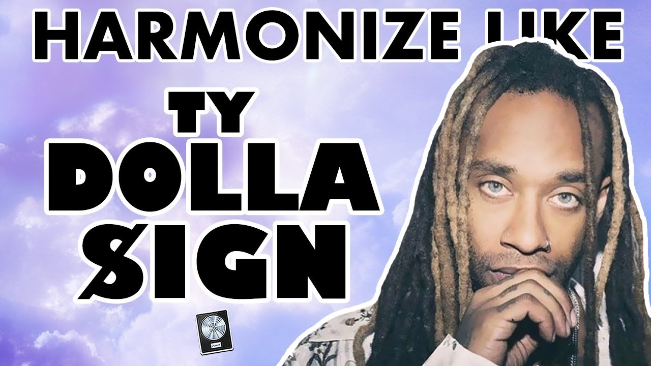How to Harmonize like TY DOLLA $IGN - 
