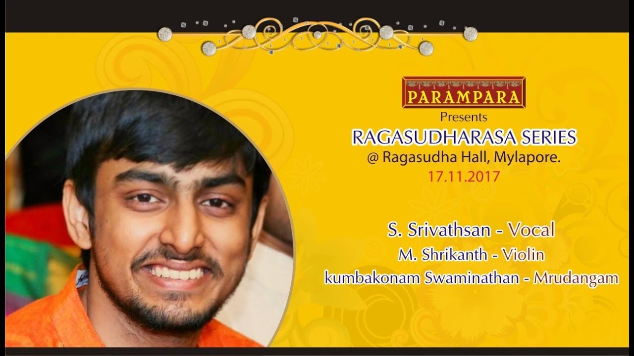 S_Srivathsan_Vocal concert for Parampara Ragasudharasa Series_17.11.2017