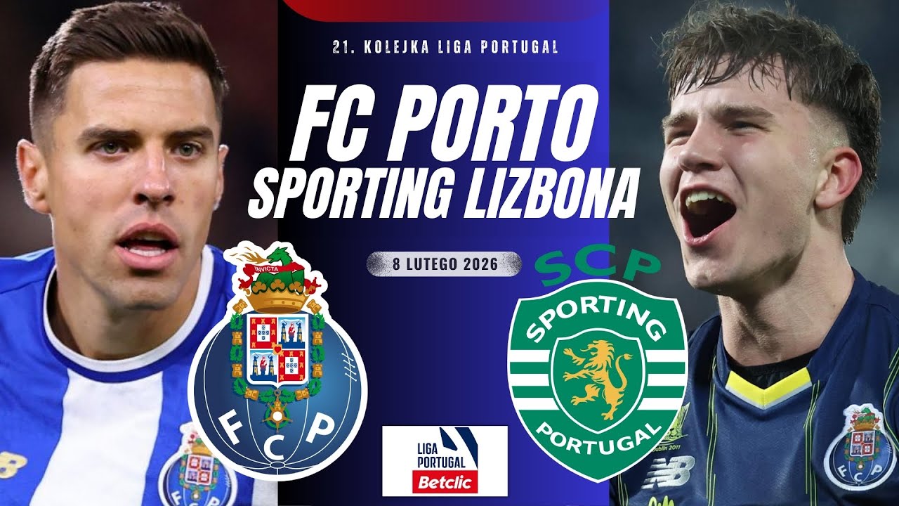 FC PORTO - SPORTING | 21. KOLEJKA LIGA PORTUGAL | RELACJA NA ŻYWO KOMENTARZ LIVE STREAM