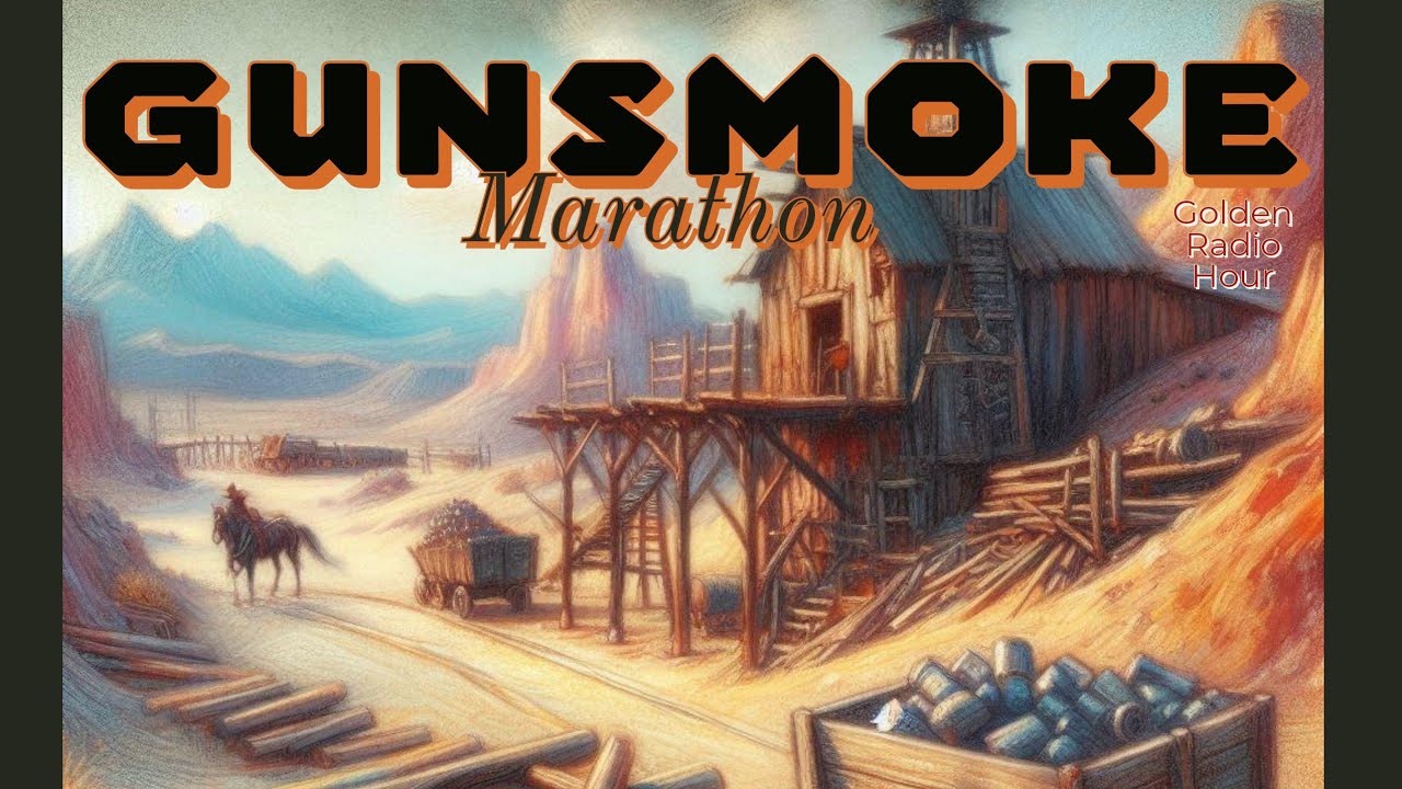 10 HOURS of GUNSMOKE / WESTERN OLD TIME RADIO COMPILATION / GOLDEN RADIO HOUR
