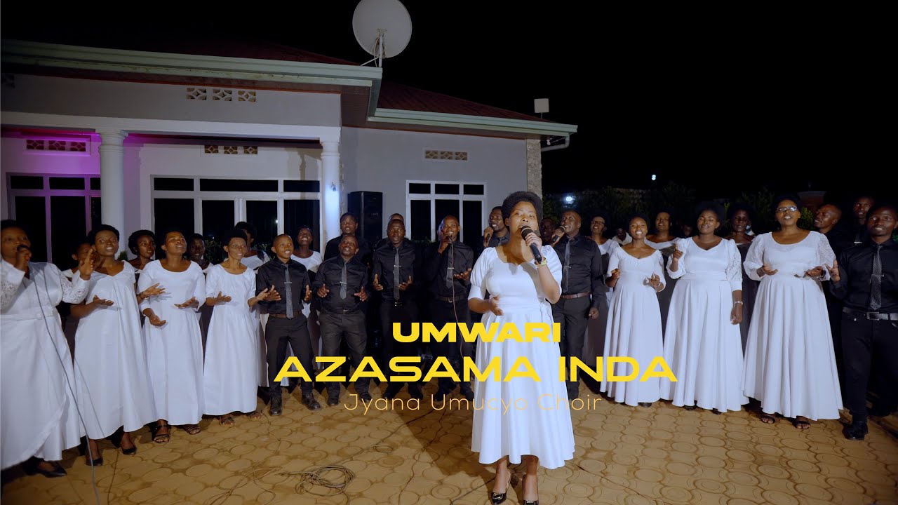 UMWARI AZASAMA INDA By JYANUMUCYO CHOIR Jabana