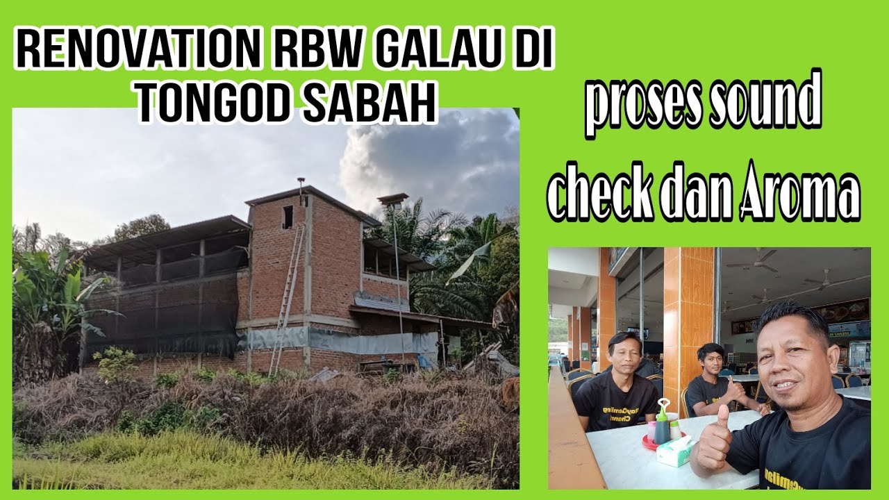 Renovation RBW GALAU di TONGOD SABAH part 3_proses sound check dan aplikasi aroma