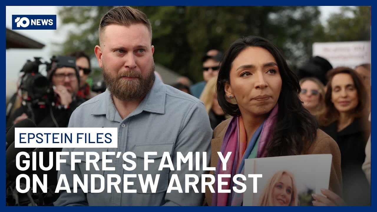 Giuffre Family ‘Vindicated’ After Former Prince Andrew Arrested Over Epstein Ties | 10 News