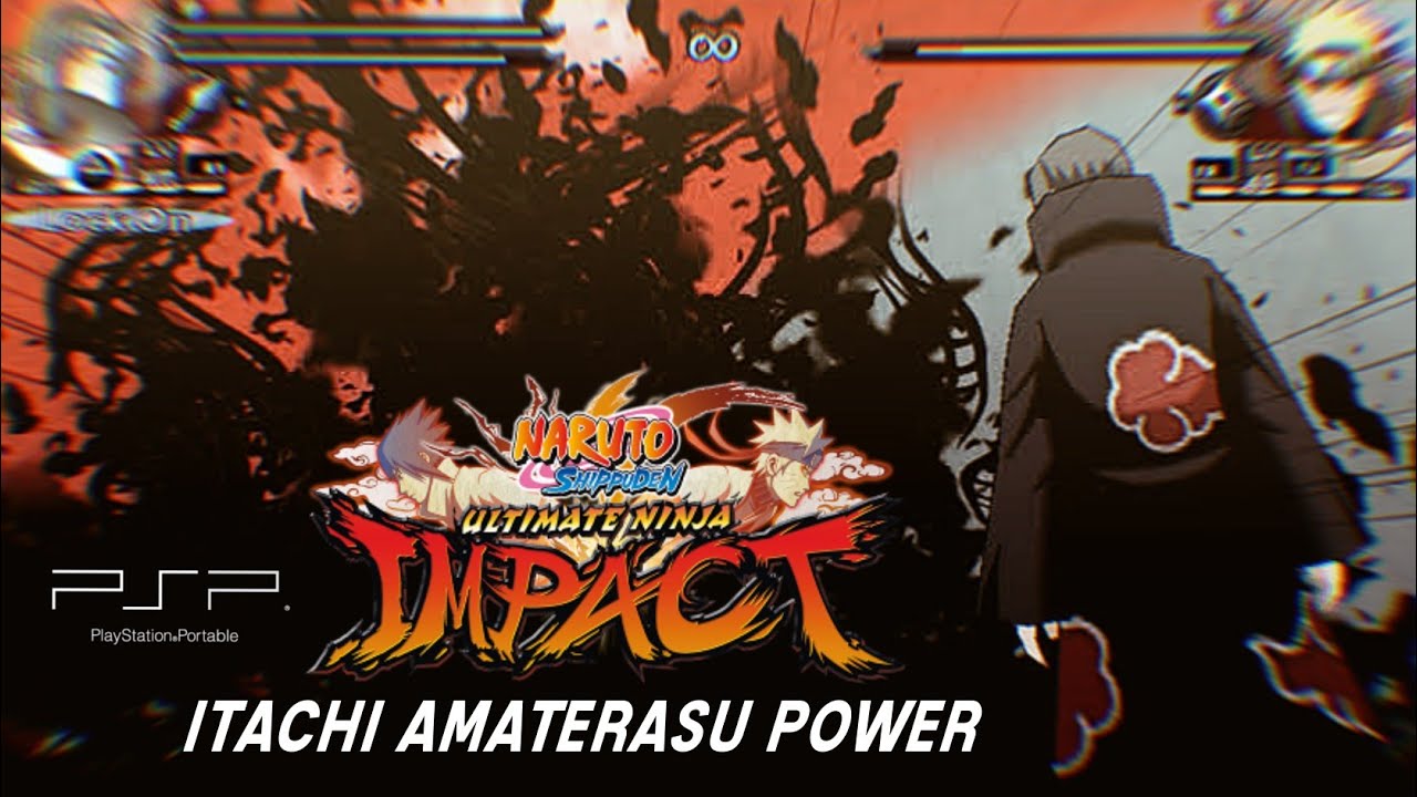 Itachi Uchiha Amaterasu Power | Psp Portable | Naruto Shippuden Ultimate Ninja Impact