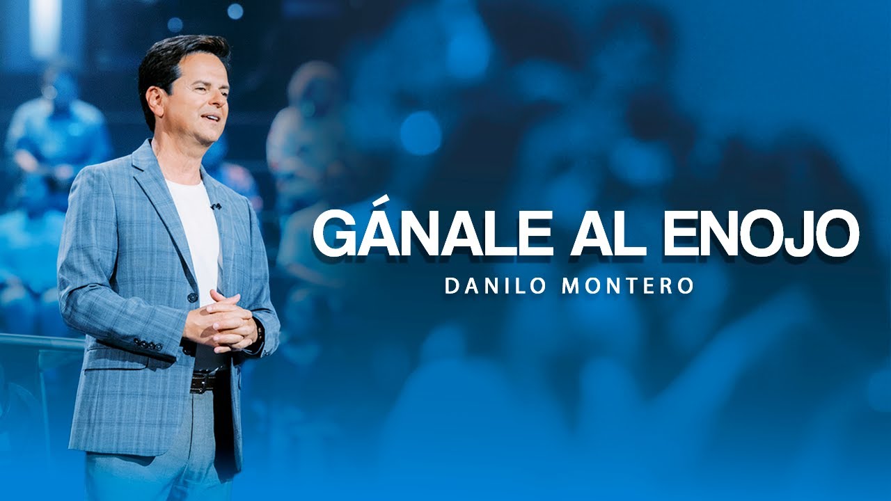 GÁNALE AL ENOJO - Danilo Montero | Prédicas Cristianas 2025