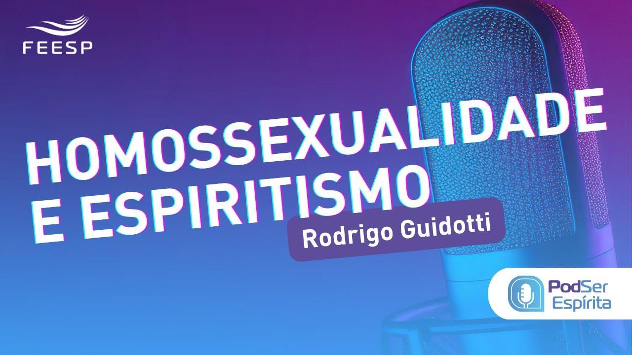 HOMOSSEXUALIDADE E ESPIRITISMO