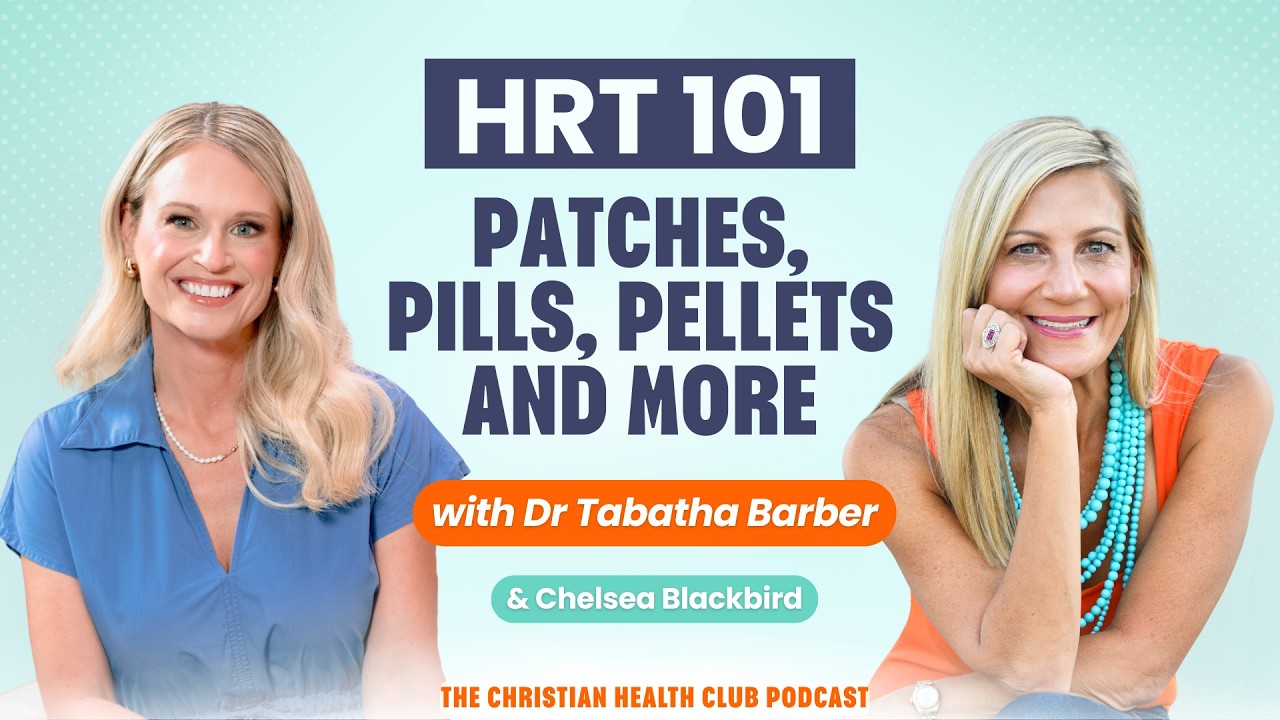 HRT 101: Patches, Pills, Pellets and More with Dr Tabatha Barber