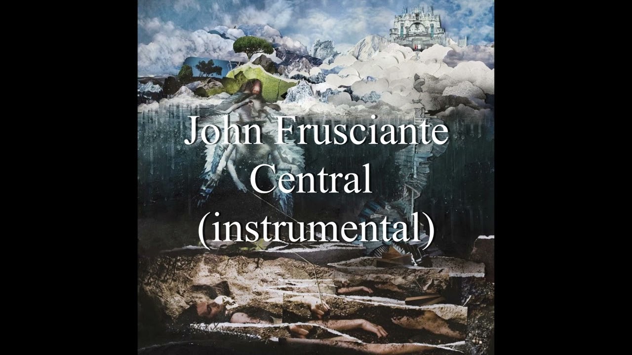 John Frusciante - Central (instrumental)