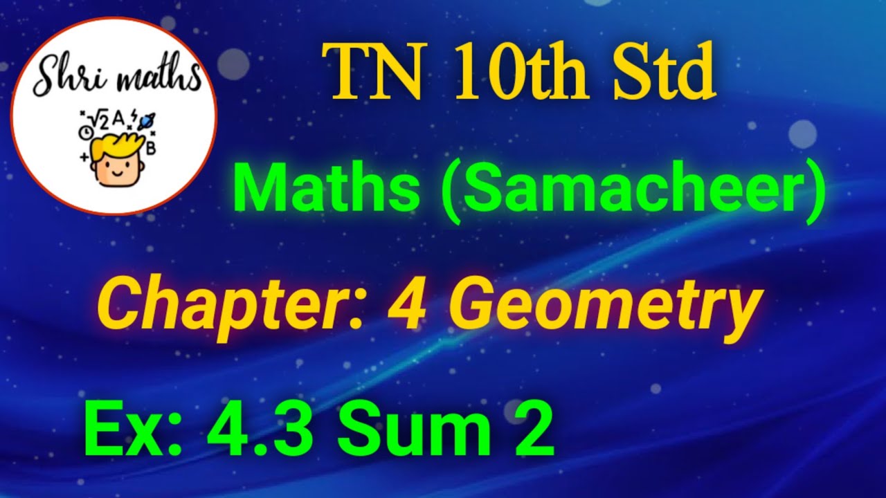 TN 10th Std (Samacheer) Maths Chapter: 4 Geometry Ex: 4.3 Sum 2