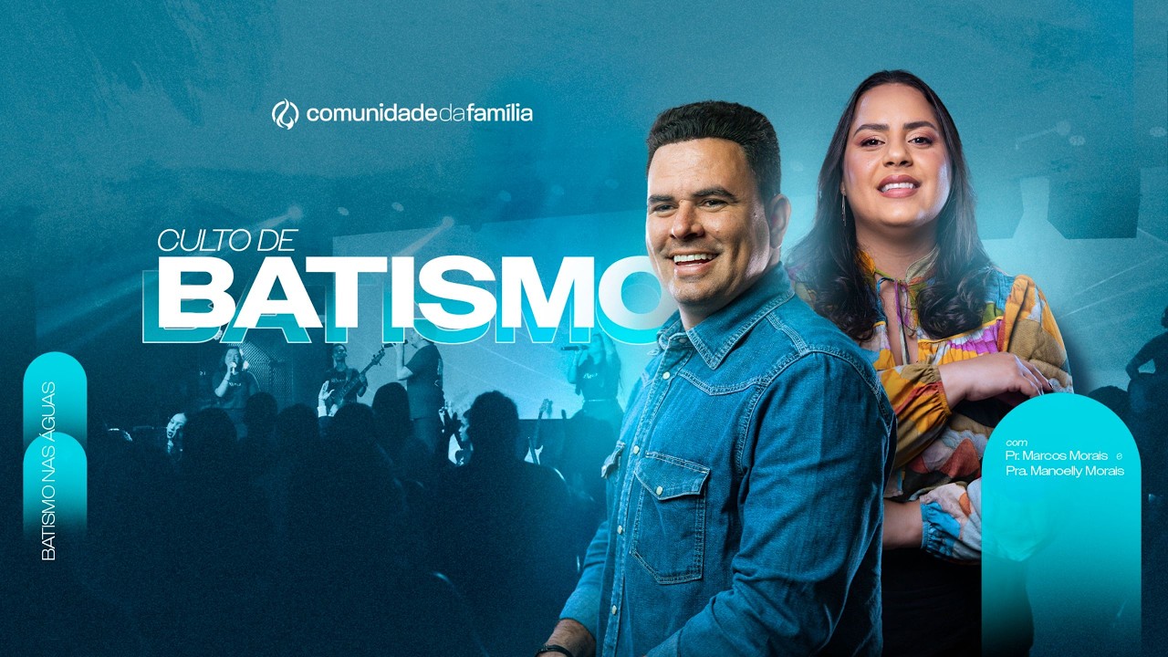 Culto de Batismo | Pr. Marcos Morais | Comunidade da Família