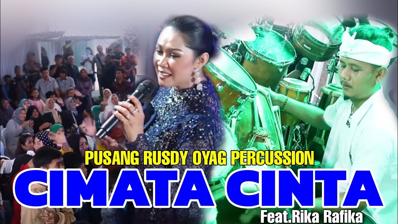 PUSANG RUSDY OYAG Feat.RIKA RAFIKA - CIMATA CINTA ( LIVE SUMEDANG )