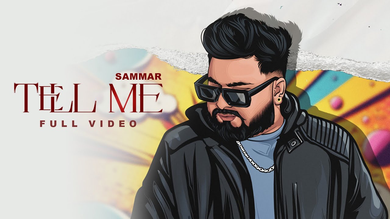 TELL ME by Sammar: New Punjabi Song of 2024 - Sammar