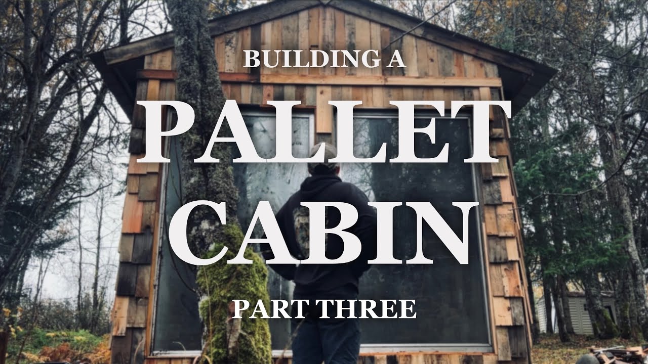 Building a pallet cabin | Part 3