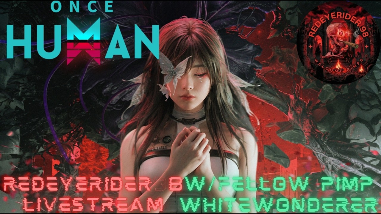 🔴Playing ONCE HUMAN For The First Time W/@thewhitewonderer3424