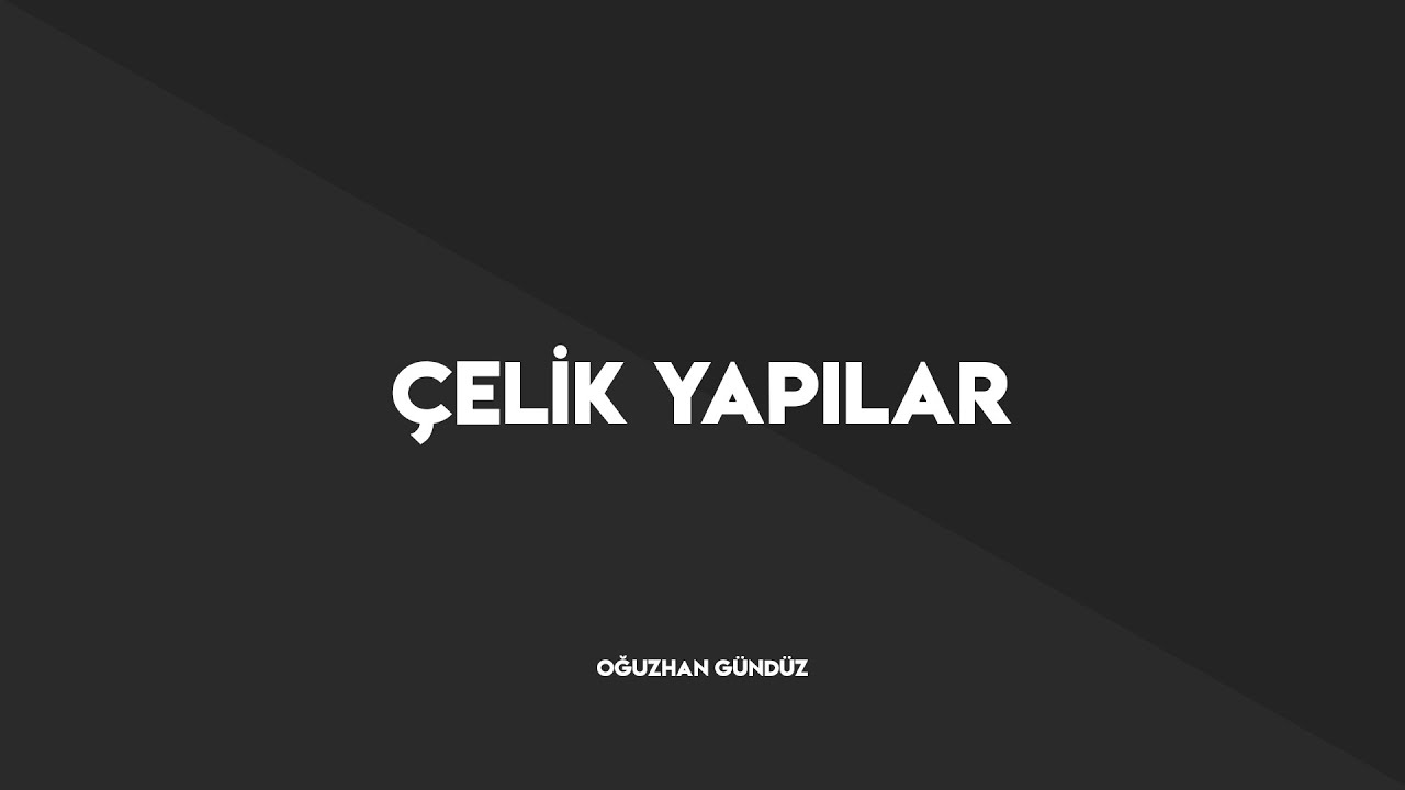 ''ÇELİK YAPILAR''